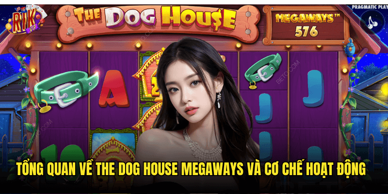 The Dog House Megaways Rikvip: Phiêu Lưu Cùng Những Chú Cún Dễ Thương 2 Tổng Quan Về The Dog House Megaways Và Cơ Chế Hoạt Động