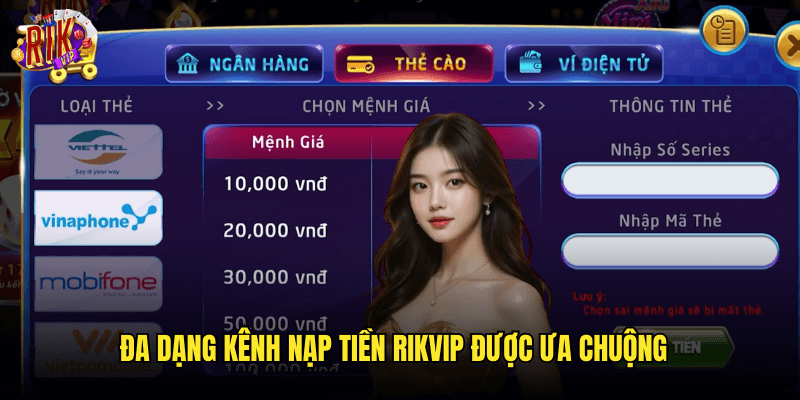 Nạp Tiền Rikvip: Toàn Tập Các Phương Thức Thanh Toán Siêu Tốc 1 Đa Dạng Kênh Nạp Tiền Rikvip Được Ưa Chuộng