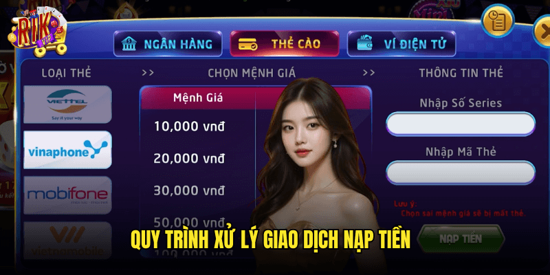 Nạp Tiền Rikvip: Toàn Tập Các Phương Thức Thanh Toán Siêu Tốc 2 Quy Trình Xử Lý Giao Dịch Nạp Tiền
