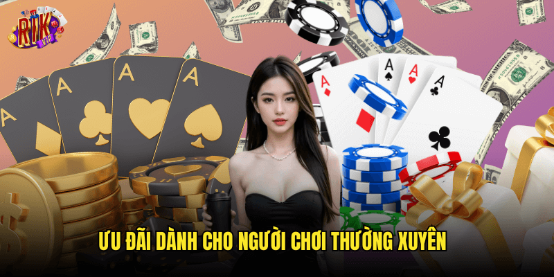 Khuyến Mãi Rikvip: Cập Nhật Các Ưu Đãi Hấp Dẫn Nhất Tháng 3/2025 2 Ưu Đãi Dành Cho Người Chơi Thường Xuyên